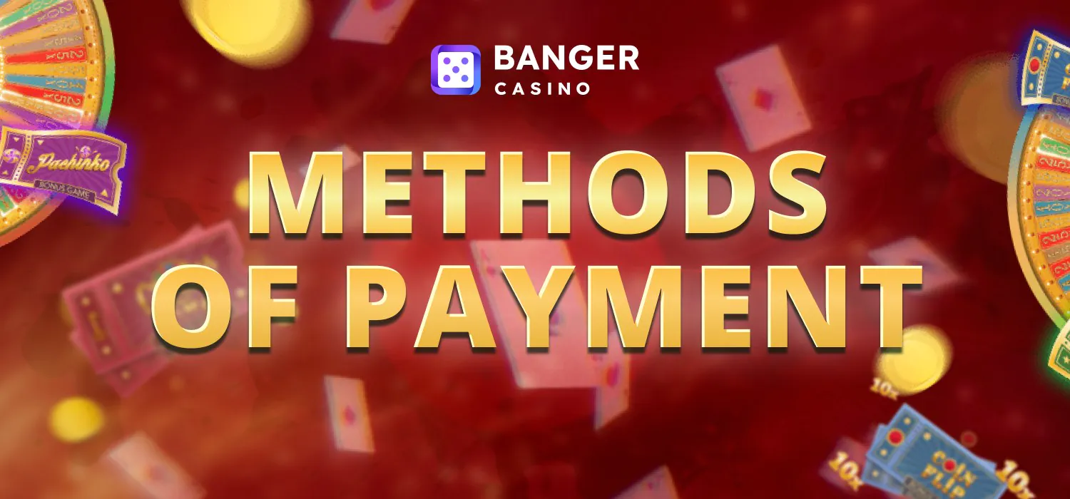payment methods at Banger Casino